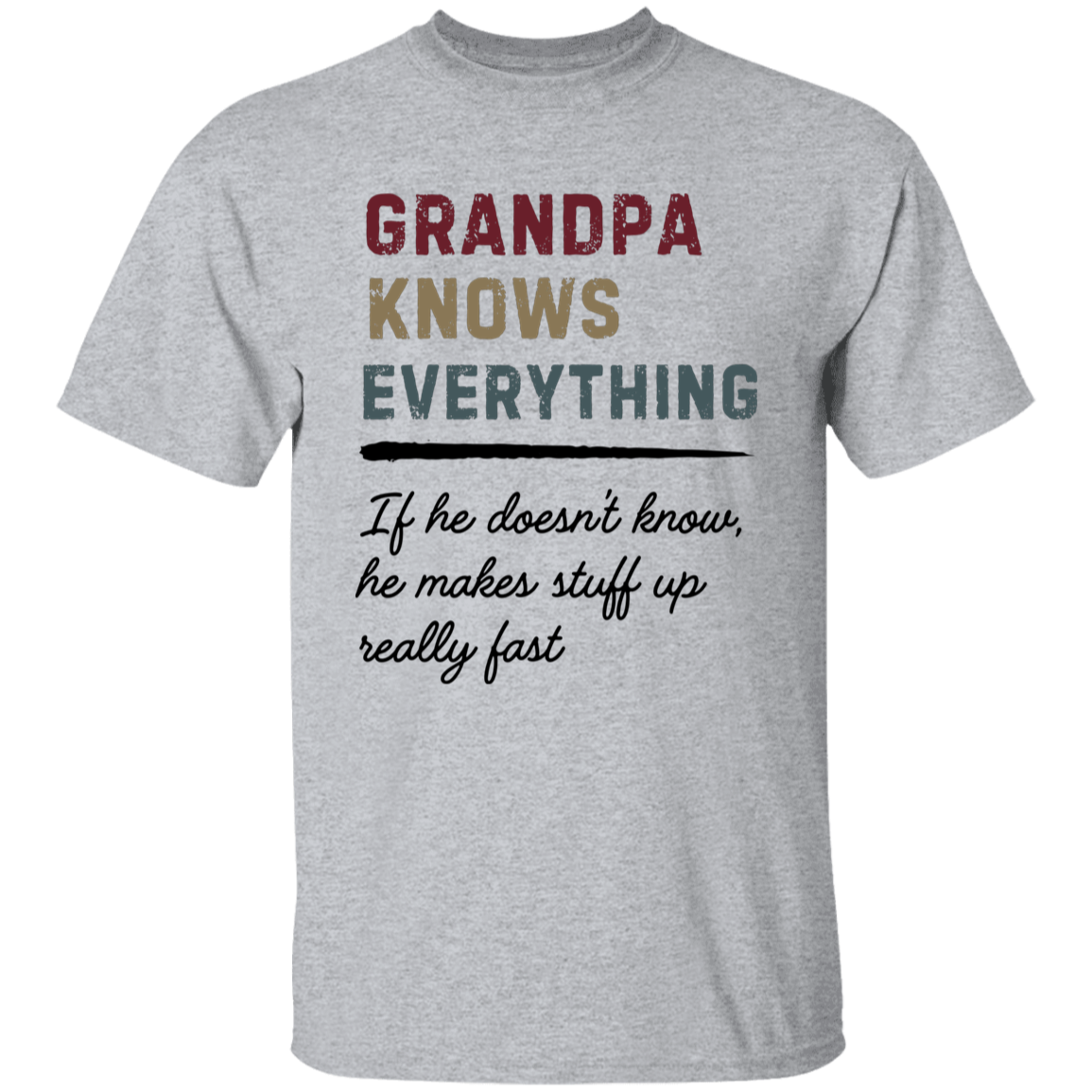 Grandpa Knows Everything T Shirt