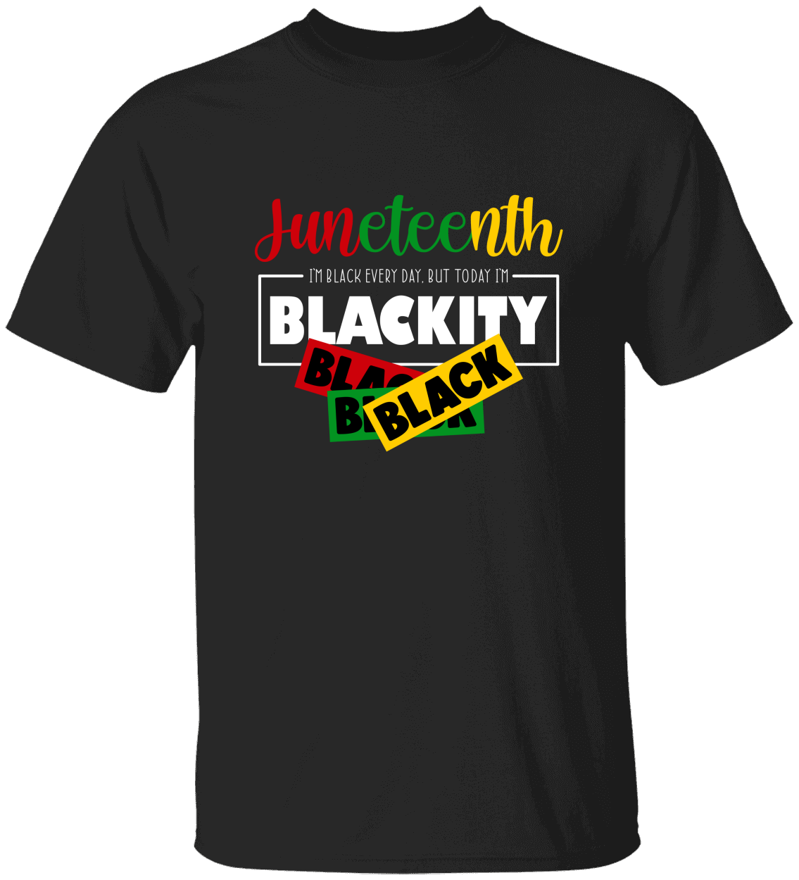 Juneteenth Blackity Black T-Shirt