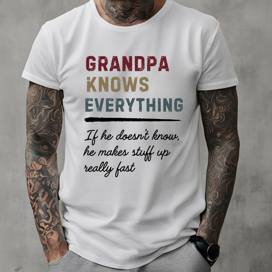 Grandpa Knows Everything T Shirt